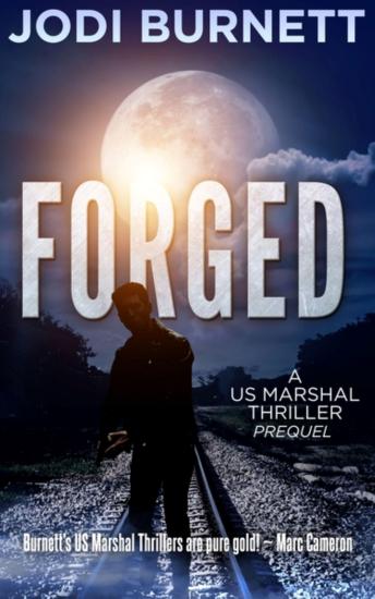 FORGED: US Marshal Series Prequel
