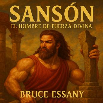 [Spanish] - Sansón: El Hombre de Fuerza Divina