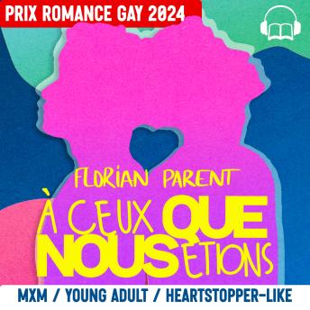 [French] - À ceux que nous étions (Young Adult MxM Gay Romance ): Lu par Florian Parent