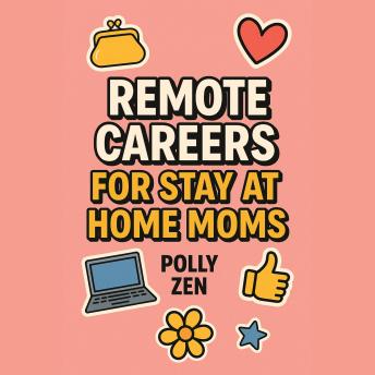 Remote Careers For Stay At Home Moms