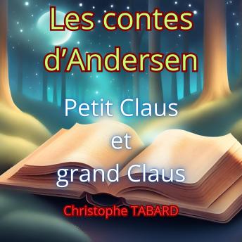 [French] - Petit Claus et grand Claus: Les contes d'Andersen
