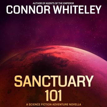 Sanctuary 101: A Science Fiction Adventure Novella