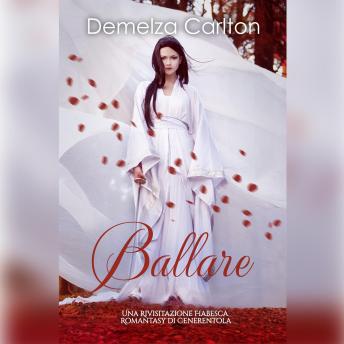 [Italian] - Ballare: Una Rivisitazione Fiabesca Romantasy di Cenerentola