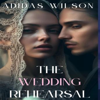 The Wedding Rehearsal