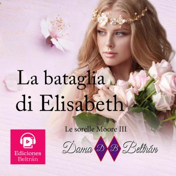 [Italian] - La battaglia di Elizabeth: Quando l'oscurità vuole abbracciarti, respingila