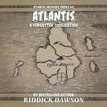Atlantis, A Forgotten Civilization