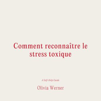 [French] - Comment reconnaître le stress toxique