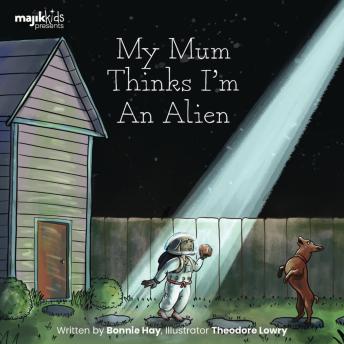 My Mum Thinks I'm an Alien