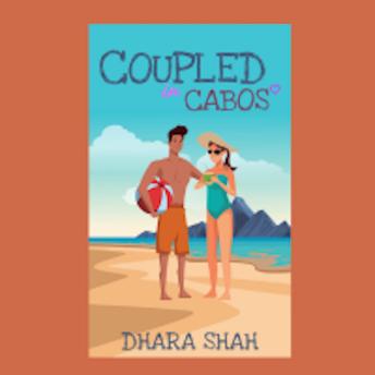 Coupled In Cabos: A Grumpy Sunshine Romantic Comedy