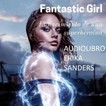 [Spanish] - Fantastic Girl: El Nacimiento de una Superheroína: Dominación y Sumisión Erótica 22