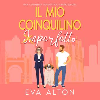 [Italian] - Il Mio Coinquilino Imperfetto: una commedia romantica di convivenza forzata