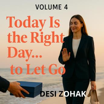 Today Is the Right Day… to Let Go: Let go of the need to control—and reconnect with your inner peace