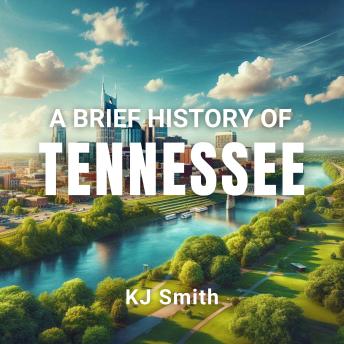 A Brief History of Tennessee