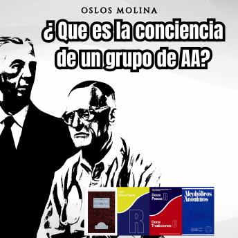 [Spanish] - ¿Que es la conciencia de un grupo de AA?: Vivir Para Servir