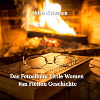 [German] - Das Fotoalbum Little Women Fan Fiction Geschichte