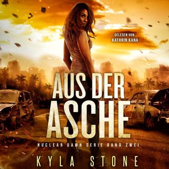 [German] - Aus Der Asche: Postapokalyptischer Thriller