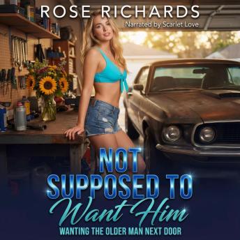 Not Supposed to Want Him: Wanting the Off-Limits Older Man Next Door