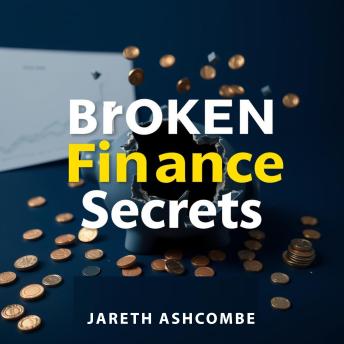 Broken Finance Secrets: 'Revolutionize your financial knowledge! Explore engaging audio lessons crafted to elevate your understanding of finance secrets.'