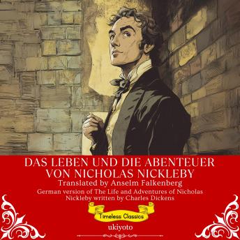 [German] - Das Leben Und Die Abenteuer Von Nicholas Nickleby | German Translation of The Life and Adventures of Nicholas Nickleby