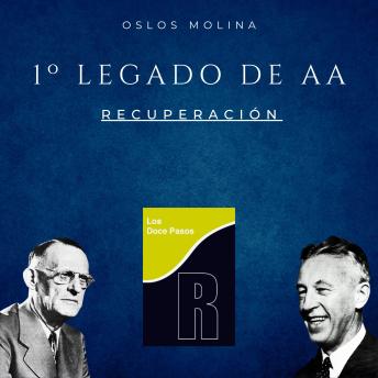 [Spanish] - 1º Legado de AA: Recuperación: Vivir Para Servir