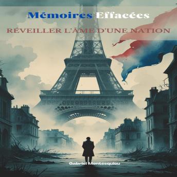 [French] - Mémoires Effacées: Réveiller l'Âme d'une Nation