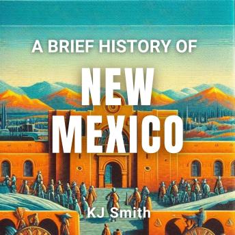 A Brief History of New Mexico
