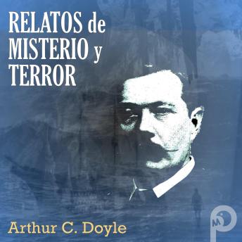 [Spanish] - Relatos de Misterio y Terror de Arthur Conan Doyle