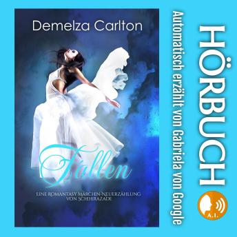 [German] - Fallen: Eine Romantasy Märchen-Neuerzählung von Scheherazade