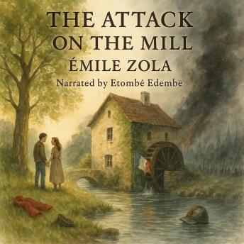Attack on the Mill - Émile Zola