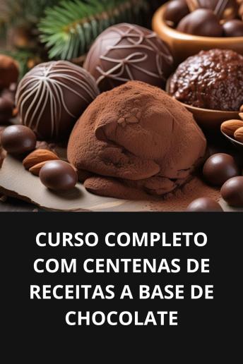 [Portuguese] - CURSO COMPLETO COM CENTENAS DE RECEITAS A BASE DE CHOCOLATE