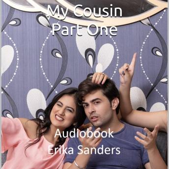 My Cousin. Part One