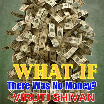 What If There Was No Money?: The Societal, Economic, and Philosophical Implications of a Moneyless Society