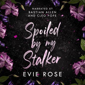 Spoiled by my Stalker: an age gap mafia romance