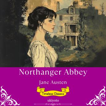 Northanger Abbey | Timeless Classics