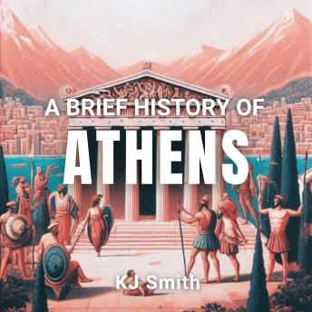 A Brief History of Athens