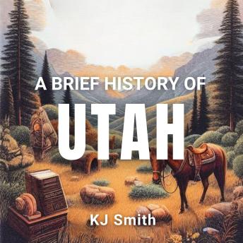 A Brief History of Utah