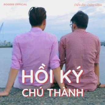 [Vietnamese] - Hồi ký Chú Thành: Bên Dòng Sông Cửu Long