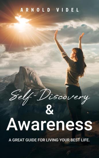 Self-Discovery and Awareness: Unlock the Power Within—Transform Your Life from the Inside Out