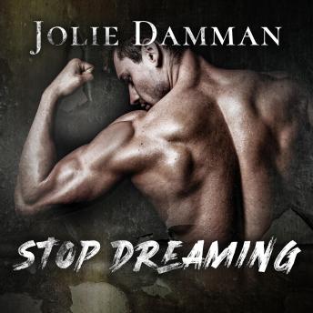 Stop Dreaming: Dark College Bully Romance