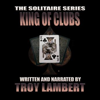 The Solitaire Series Episode 31: The King of Clubs
