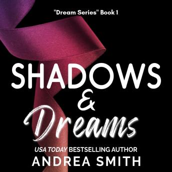 Shadows & Dreams