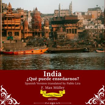 [Spanish] - India ¿Qué puede enseñarnos? | Spanish Version of India: What can it teach us?