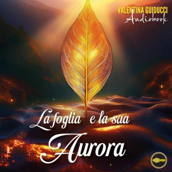 [Italian] - La Foglia e la sua Aurora