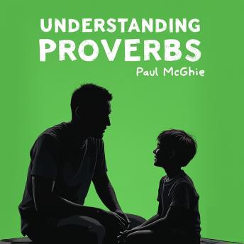 Understanding Proverbs: Master Life's Hidden Trails