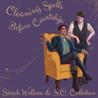 Cleaning Spells Before Courtship: A Historical MM Romance