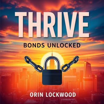 Thrive Bonds Unlocked: 'Revitalize your study game! Experience impactful audio lessons designed to elevate your Bonds Unlocked journey.'