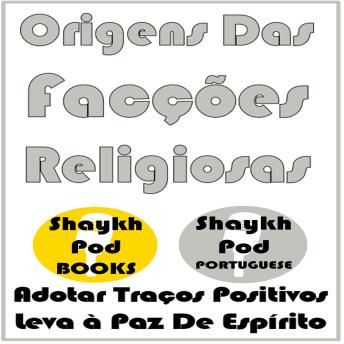 [Portuguese] - Origens Das Facções Religiosas