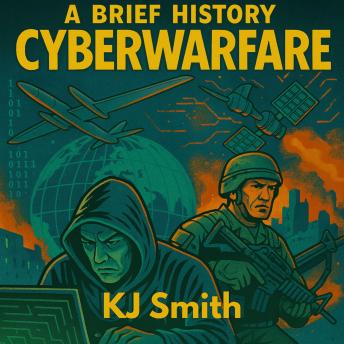 A Brief History of Cyberwarfare