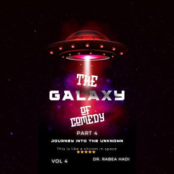 The Galaxy of Comedy: Part 4  Journey into the Unknown