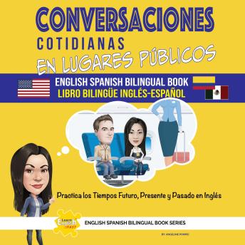 [Spanish] - Conversaciones Cotidianas En Lugares Públicos Libro Bilingüe Inglés Español